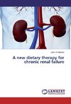 A new dietary therapy for chronic renal failure