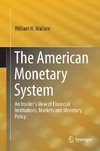 The American Monetary System