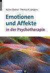 Emotionen und Affekte in der Psychotherapie