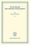 Die Rechtskraft internationaler Schiedssprüche