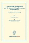 Der fränkische Staatsgedanke und die Aachener Königskrönungen des Mittelalters