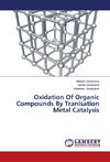 Oxidation Of Organic Compounds By Tranisation Metal Catalysis