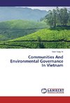 Communities And Environmental Governance In Vietnam