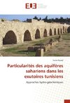 Particularités des aquifères sahariens dans les exutoires tunisiens