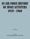 An Air Force History of Space Activities, 1959-1960