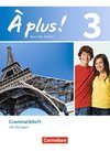 À plus! Nouvelle édition. Band 3. Grammatikheft