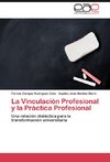 La Vinculación Profesional y la Práctica Profesional