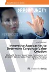 Innovative Approaches to Determine Corporate Value Creation