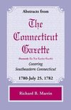 Abstracts from the Connecticut (Formerly New London) Gazette Covering Southeastern Connecticut