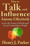 How to Talk and Influence Anyone Effectively