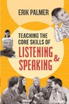 Teaching the Core Skills of Listening and Speaking