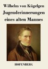 Jugenderinnerungen eines alten Mannes