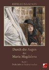 Durch die Augen der Maria Magdalena