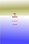 Oil and Water