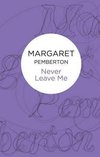 Pemberton, M:  Never Leave Me