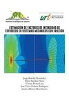 Estimacion de Factores de Intensidad de Esfuerzos En Sistemas Mecanicos Con Friccion