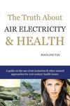 The Truth About Air Electricity & Health