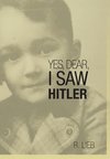 YES, DEAR, I SAW HITLER