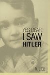 YES, DEAR, I SAW HITLER