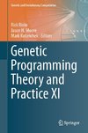 Genetic Programming Theory and Practice XI