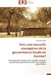 Vers une nouvelle conception de la gouvernance locale en Guinée?