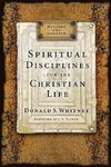 Spiritual Disciplines for the Christian Life (Revised, Updated)