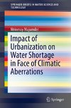 Impact of Urbanization on Water Shortage in Face of Climatic Aberrations