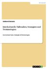 Interkulturelle Fallstudien, Strategien und Terminologien