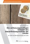 Die verfassungsmäßigen Grenzen des Steuerfindungsrechtes der Länder