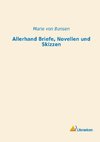 Allerhand Briefe, Novellen und Skizzen