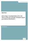 Jahresringe: Grundgedanken über das Älterwerden mit geistiger Behinderung in geschützten Werkstätten