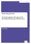 Die Bedeutung der Salutogenese für Gesundheitsförderung und Prävention