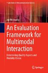 An Evaluation Framework for Multimodal Interaction