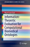 Information-Theoretic Evaluation for Computational Biomedical Ontologies