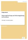 Marketingforschung und Marketingplanung im Tourismus