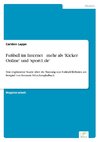 Fußball im Internet ¿ mehr als 'Kicker Online' und 'sport1.de'