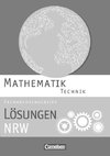 Mathematik Fachhochschulreife Technik. Lösungen zum Schülerbuch Nordrhein-Westfalen