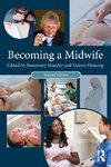 Mander, R: Becoming a Midwife, Second Edition