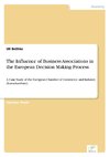 The Influence of Business Associations in the European Decision Making Process