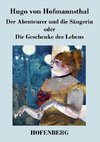 Der Abenteurer und die Sängerin oder Die Geschenke des Lebens