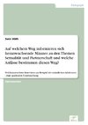 Auf welchem Weg informieren sich heranwachsende Männer zu den Themen Sexualität und Partnerschaft und welche Anlässe bestimmen diesen Weg?