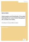 Opportunities and Drawbacks of Extended Opening Hours versus Online Shopping in the German Food Trade