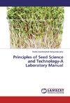 Principles of Seed Science and Technology-A Laboratory Manual