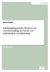 Erlebnispädagogische Elemente im Unterrichtsalltag der Schule zur individuellen Lernförderung