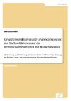 Gruppenstrukturen und Gruppenprozesse als Einflussfaktoren auf die Bereitschaftsbarrieren zur Wissensteilung