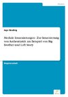 Mediale Inszenierungen - Zur Inszenierung von Authentizität am Beispiel von Big Brother und Loft Story