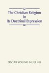 Christian Religion in Its Doctrinal Expression