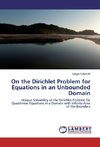 On the Dirichlet Problem for Equations in an Unbounded Domain