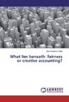 What lies beneath: fairness or creative accounting?