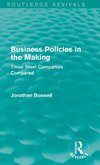 Business Policies in the Making (Routledge Revivals)